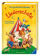 Der große Ravensburger Liederschatz: Die 100 schönsten Lieder für Kinder