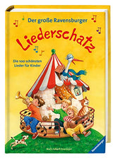 Der große Ravensburger Liederschatz: Die 100 schönsten Lieder für Kinder