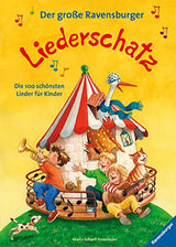 Der große Ravensburger Liederschatz: Die 100 schönsten Lieder für Kinder