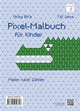 PIXEL-Malbuch für Kinder. Malen nach Zahlen. 7-12 Jahre