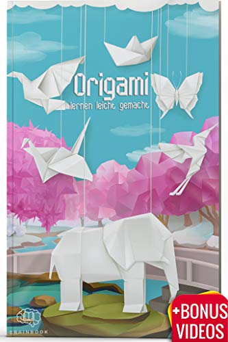 Origami lernen leicht gemacht: Origami-Buch für Kinder und Erwachsene, Origami Faltbuch mit 40 Anleitungen + 5 Videoanleitungen und Bonusmaterial
