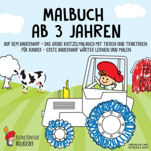 Malbuch ab 3 Jahren: Auf dem Bauernhof - Das große Kritzelmalbuch mit Tieren und Traktoren für Kinder - Erste Bauernhof Wörter lernen und malen - Kinderbuch ab 3 Jahre für Mädchen & Jungen